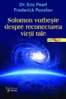 Solomon vorbeste despre reconectarea vietii tale