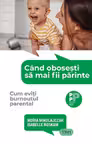 Când obosești să mai fii părinte