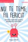 Nu te teme, fii fericit