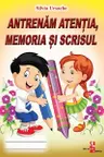 Antrenam atentia memoria si scrisul.