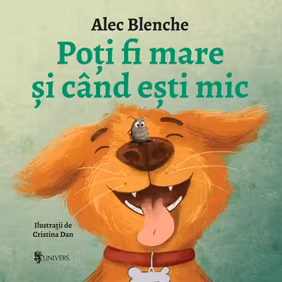 Poti fi mare si cand esti mic