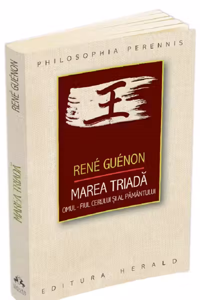 Marea Triadă: Omul, fiul Cerului și al Pământului