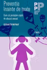 Preventia inainte de toate. Cum sa protejam copiii de abuzul sexual