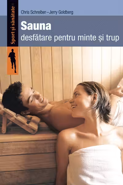 Sauna, desfătare pentru minte și trup