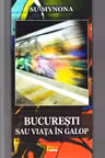 București sau viața în galop