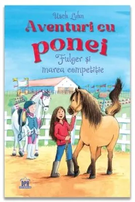 Aventuri cu ponei. Fulger si marea competitie, volumul 3