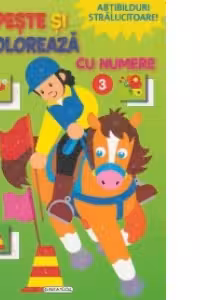 Lipeste si coloreaza cu numere 3 (cu abtibilduri stralucitoare)