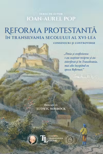Reforma protestanta in Transilvania secolului al XVI-lea