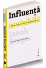 Influenta invizibila. Fortele ascunse care modeleaza comportamentul