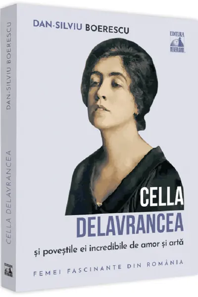 Cella Delavrancea si povestile ei incredibile de amor si arta