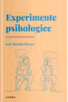 DESCOPERA PSIHOLOGIA. EXPERIMENTE PSIHOLOGICE. Construirea unei stiinte. Jose Ramon Alonso