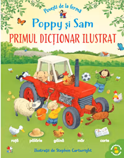 POVESTI DE LA FERMA. POPPY SI SAM. Primul dictionar ilustrat