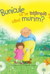 Bunicule ce se Intampla cand murim?