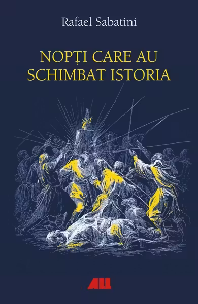 Nopti care au schimbat istoria