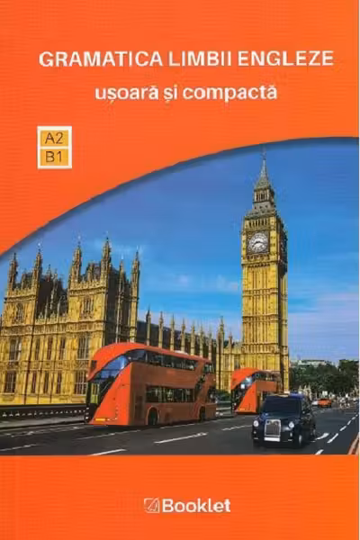 Gramatica limbii engleze usoara si compacta