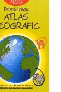 Primul meu ATLAS GEOGRAFIC