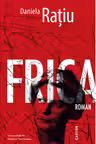 FRICA. Roman. Daniela Ratiu