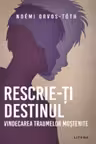 Rescrie-ti destinul