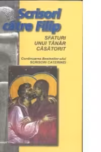 Scrisori catre Filip. Sfaturi unui tanar casatorit