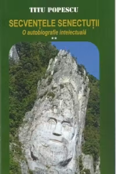Secvențele senectuții. O autobiografie intelectuală Vol.2