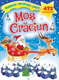 Mos Craciun. Coloreaza, decupeaza, lipeste