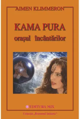 Kama Pura. Orasul încântărilor