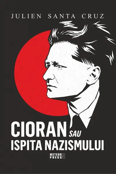 Cioran sau ispita nazismului