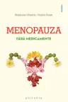 Menopauza fara medicamente