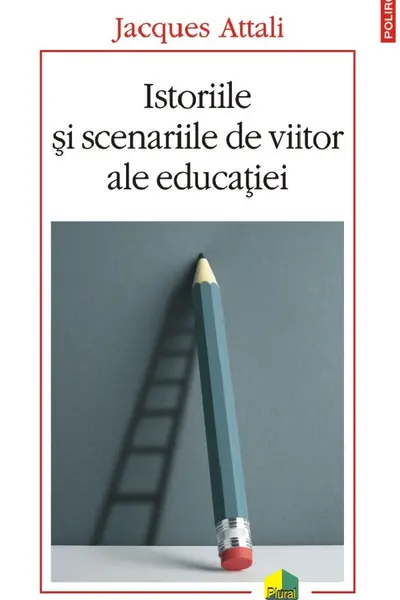 Istoriile si scenariile de viitor ale educatiei