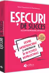 Esecuri de succes ale antreprenorilor romani Vol. 4