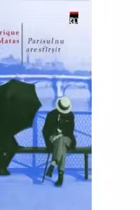 Parisul nu are sfarsit E.Vila-Matas