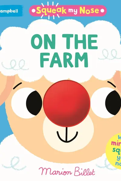 Squeak My Nose: On the Farm