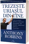 Trezeste uriasul din tine