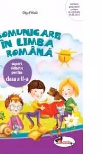 Comunicare in limba romana. Caiet pentru clasa a II-a, semestrul 1