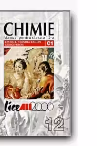 CHIMIE (C1). MANUAL PENTRU CLASA A 12-A