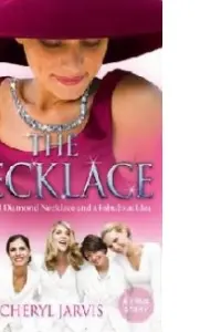 THE NECKLACE. A True Story of 13 Women, 1 Diamond Necklace and a Fabulous Idea