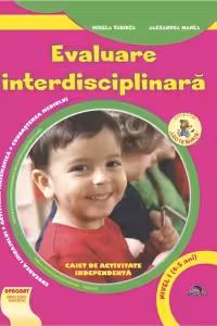 Evaluare interdisciplinara Nivel I (4-5 ani)