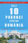 CELE 10 PORUNCI PENTRU ROMANIA.