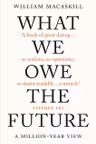 What We Owe The Future