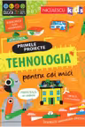 Tehnologia pentru cei mici. Primele proiecte