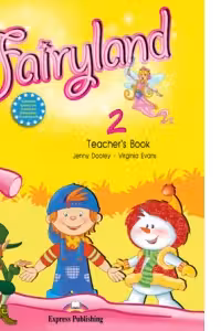 Fairyland 2, Teacher's Book, WITH POSTERS. Manualul profesorului