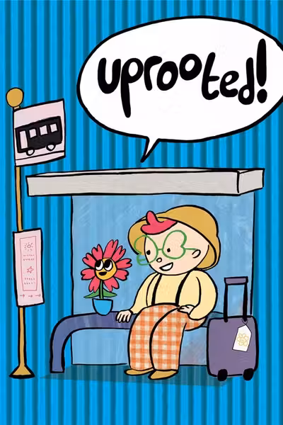 Uprooted!