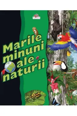 Marile minuni ale naturii