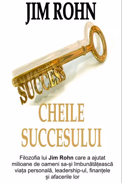 JIM ROHN / CHEILE SUCCESULUI