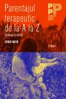 Parentingul terapeutic de la A la Z. Strategii si solutii