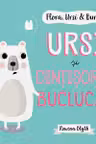 Flora Ursi & Bursi 5. Ursi si dintisorul buclucas