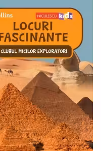 Clubul Micilor Exploratori: Locuri Fascinante