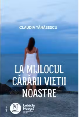 La mijlocul cararii vietii noastre