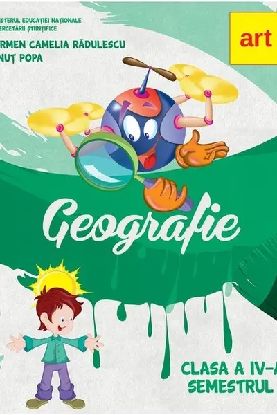 Geografie. Manual pentru clasa a IV-a. Semestrul I