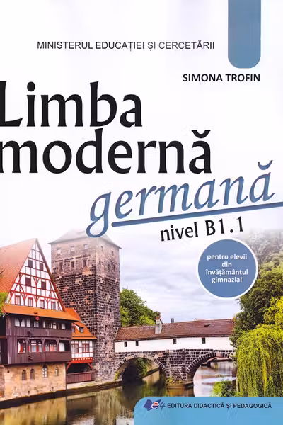 Limba germana. Manual nivel B1. 1 clasele 5-8